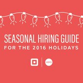 Seasonal Hiring Guide for the 2016 Holidays