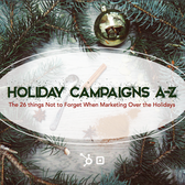 Holiday Marketing: 26 Things Not to Forget