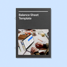 Create and Use a Balance Sheet for Your Small Business
