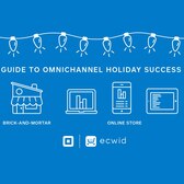 The Savvy Business Owner’s Guide to Omnichannel Holiday Success