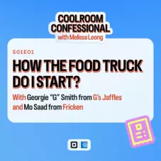 How The Food Truck Do I Start? With Georgie Smith from G’s Jaffles and Mo Saad from Fricken