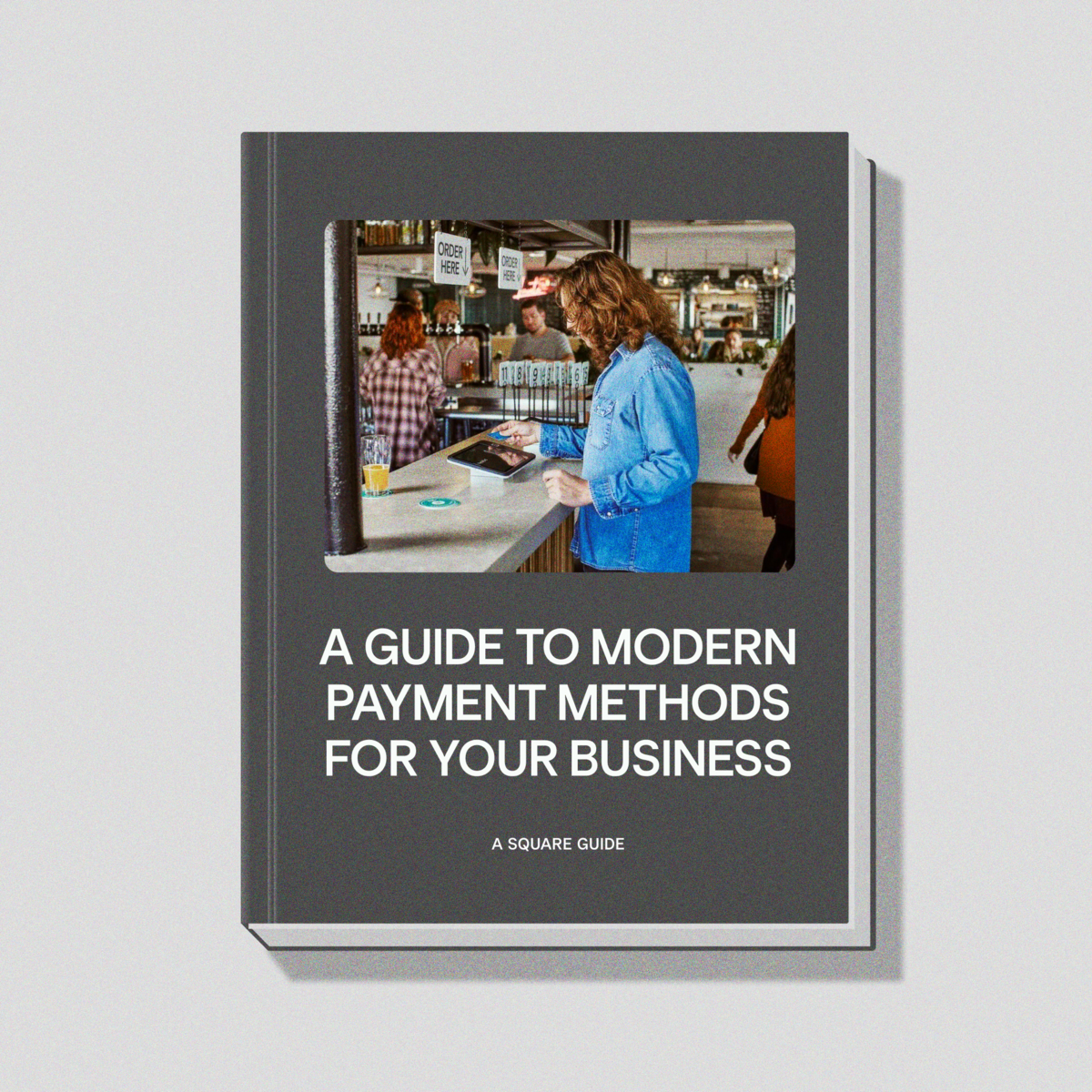 A Guide to Modern Payment Methods for Your Business | Square