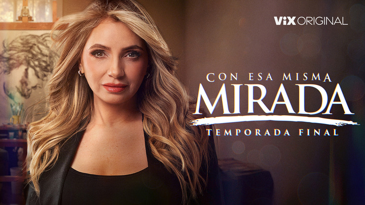 alt="ConEsaMismaMirada_VIX_Landscape_1920x1080.jpg"