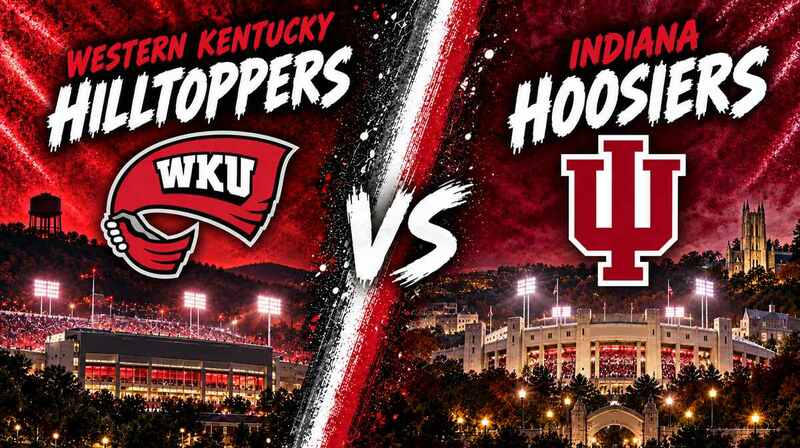 Western Kentucky vs. Indiana – Where to Watch, Streaming, Channels & Preview