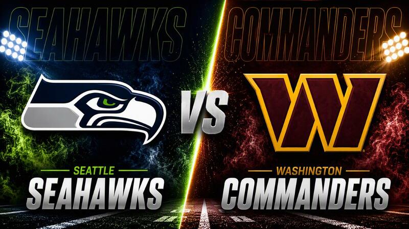 Seattle Seahawks vs. Washington Commanders – Where to Watch, Streaming, Channels & Preview